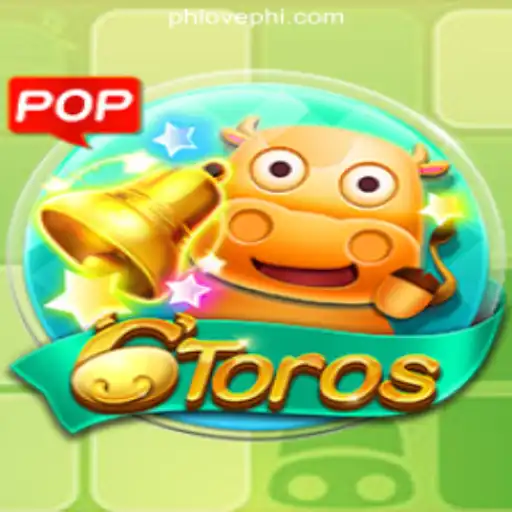 Exploring 6Toros at PHLOVE Online Casino Philippines