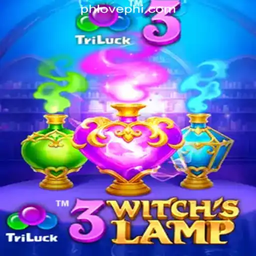 Exploring 3WitchsLamp at PHLOVE Online Casino Philippines