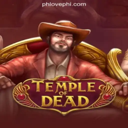 Discovering TempleofDead: A Riveting Adventure in PHLOVE Online Casino Philippines