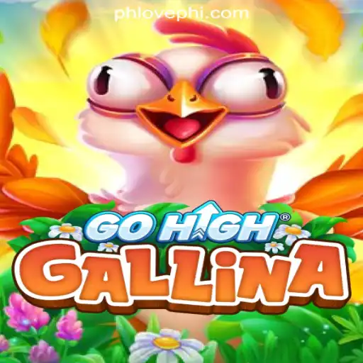 Exploring GoHighGallina: A Thrilling Game Adventure with PHLOVE Online Casino Philippines