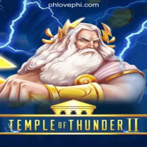 Exploring the Excitement of TempleofThunderII at PHLOVE Online Casino Philippines