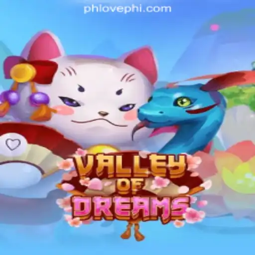 Explore the Adventures of ValleyofDreams at PHLOVE Online Casino Philippines